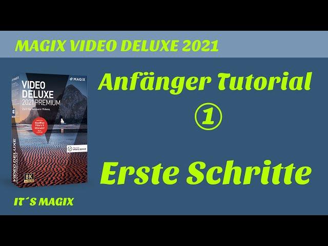 MAGIX VIDEO DELUXE 2021 - Anfänger Tutorial  - Erste Schritte