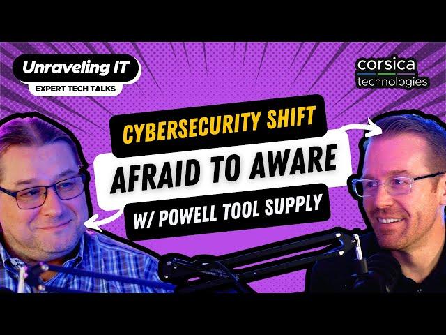 From Afraid to Aware: Cybersecurity Culture Shift with Powell Tool Supply