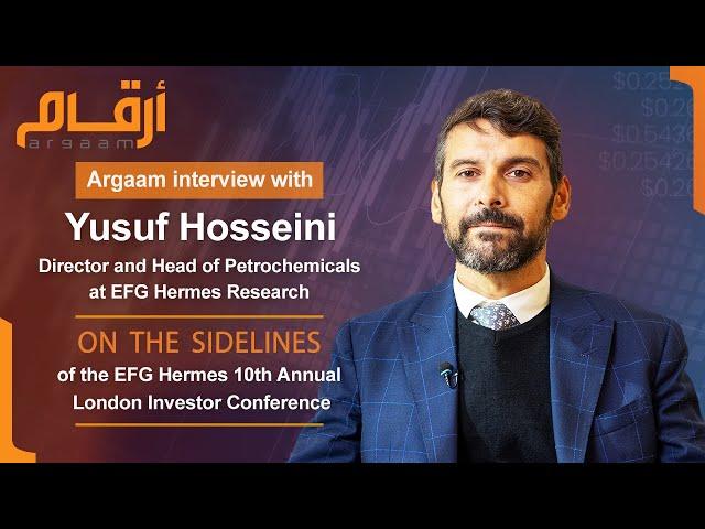 Argaam Exclusive: 2024 Petrochemical Outlook with Yusuf Hosseini, EFG Hermes Director