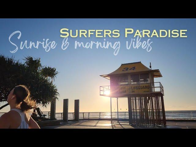 Sunrise & Morning Vibes | Surfers Paradise Gold Coast Australia