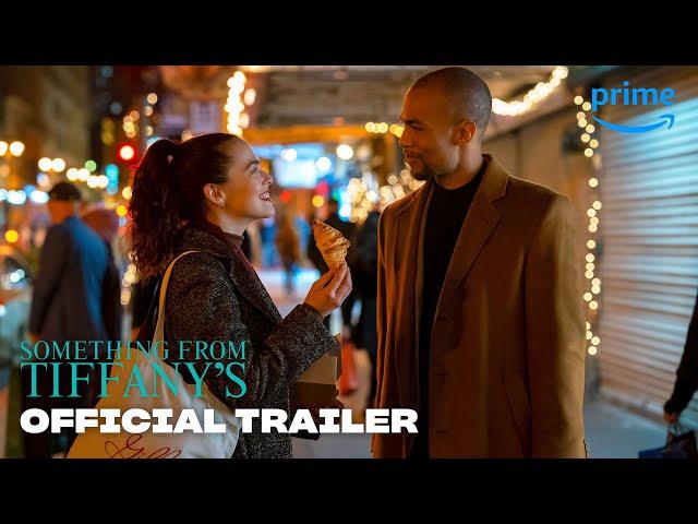 Something From Tiffany's - Official Trailer | Prime Video