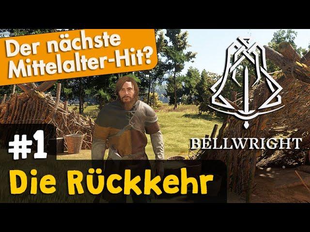 Bellwright (= Medieval Dynasty + Rimworld + Mount & Blade)  #1: Die Rückkehr (Gameplay / Deutsch)