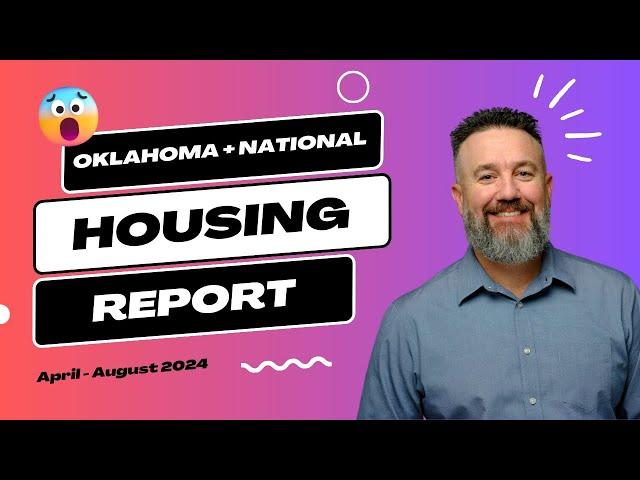 Third Quarter - 2024 Real Estate Market Update | National vs Oklahoma Trends & What You Need to Know