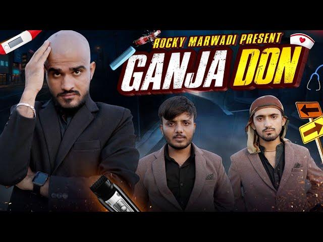 Ganja Don | Rocky Marwadi