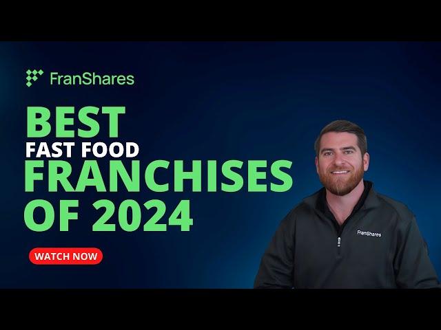 Best Fast Food Franchises of 2024