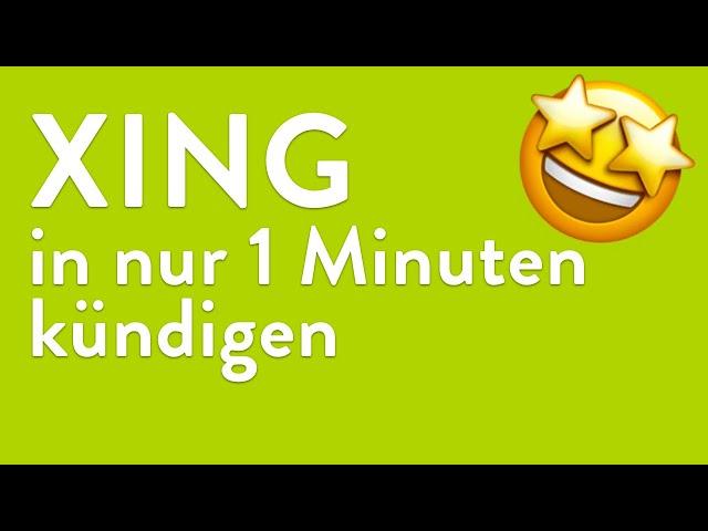 XING kündigen - in genau 1 Minute erledigt!