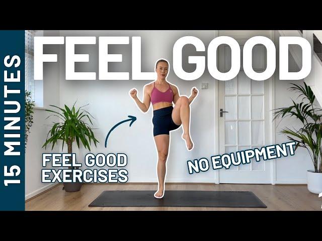 15 MIN FEEL-GOOD WORKOUT - All Standing, No Equipment