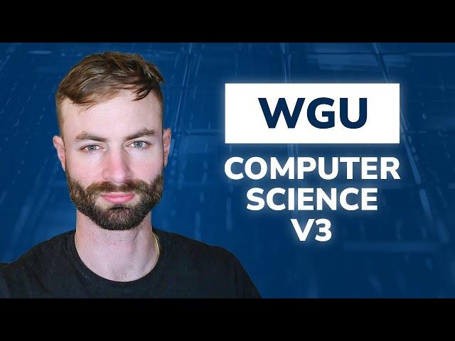 WGU Computer Science Degree - New Classes! Graduate in 6 Months!