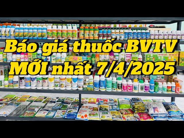 Báo giá thuốc bảo vệ thực vật mới nhất 7/4/2025
