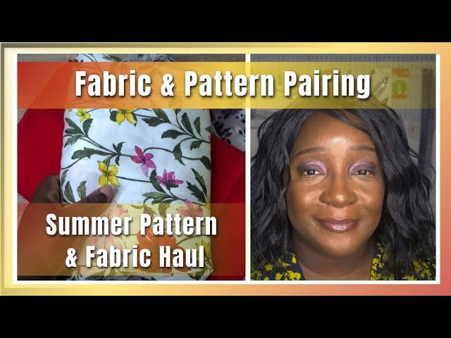 Fabric Pattern Pairing | Summer Pattern Haul