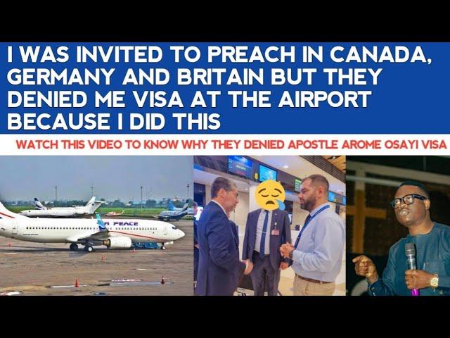 I WAS INVITED TO PREACH IN CANADA & THEY DENIED ME VISA AT THE AIRPORT BECAUSE I DID THIS-APST AROME