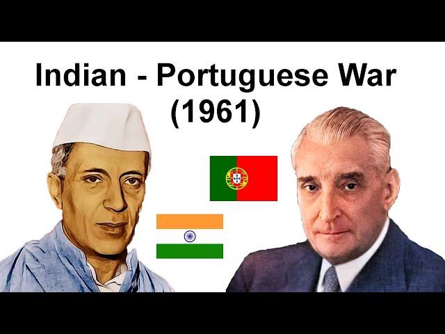 Indian – Portuguese War for Goa, December 1961