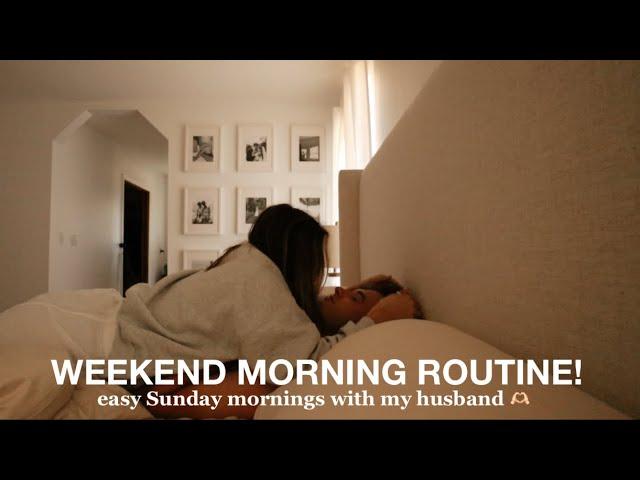 WEEKEND MORNING ROUTINE | easy Sunday mornings with my husband!!🫶️