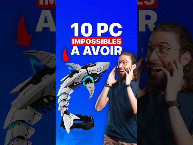 10 PC IMPOSSIBLES À AVOIR  #2