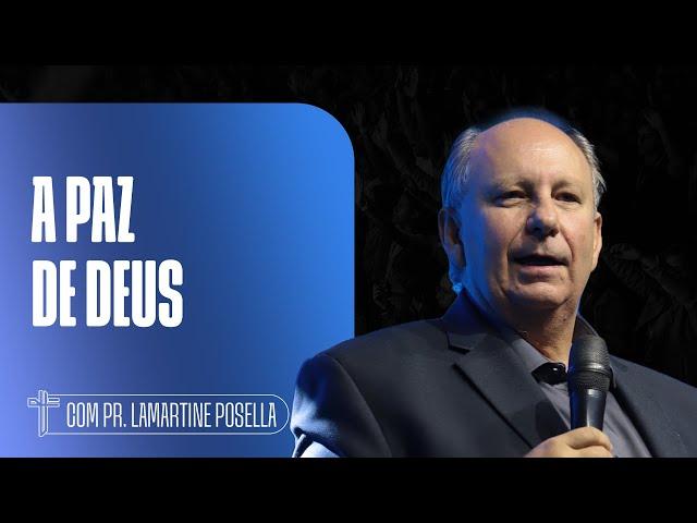 A PAZ DE DEUS | Palavra de Hoje | LAMARTINE POSELLA