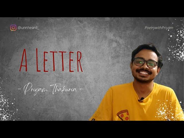 A Letter - Priyam Thakuria | Spoken Word | unnheard_ | Poetry with Priyam