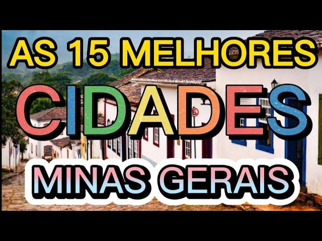 AS 15 MELHORES CIDADES DE MINAS GERAIS PARA SE VIVER