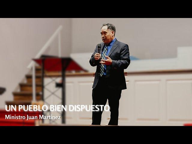 Un Pueblo Bien Dispuesto | Ministro Juan Martinez | LUAPA Apostolic Church