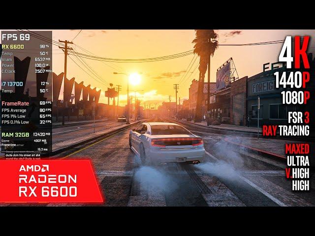 RX 6600 | GTA V Enhanced - 4K, 1440p, 1080p, FSR 3 - RT, Ultra, V.High, High