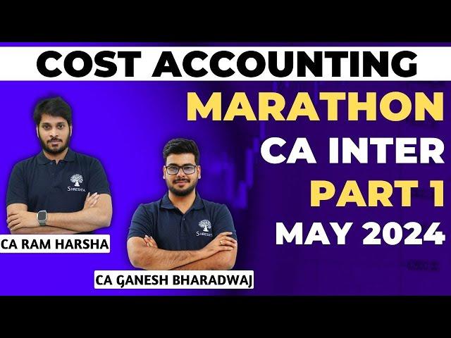 COSTING MARATHON | COSTING REVISION | CA INTER | MAY 2024 EXAMS | SEPT 2024 EXAMS | PART 1