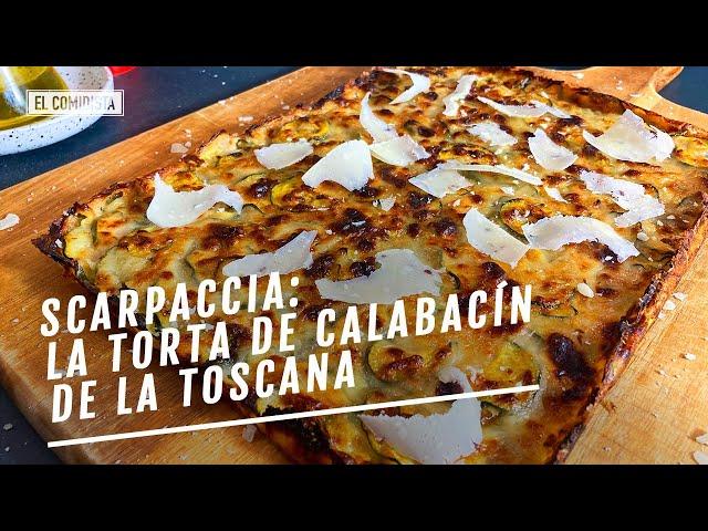 Scarpaccia, la torta de calabacín que vino de la Toscana | EL COMIDISTA