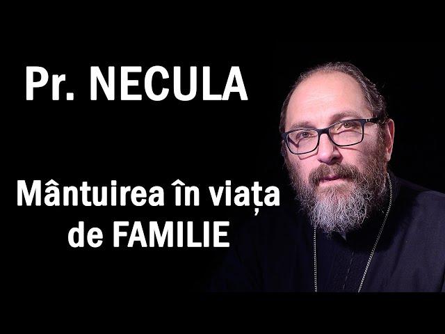 Pr Constantin NECULA - Mantuirea in viata de familia