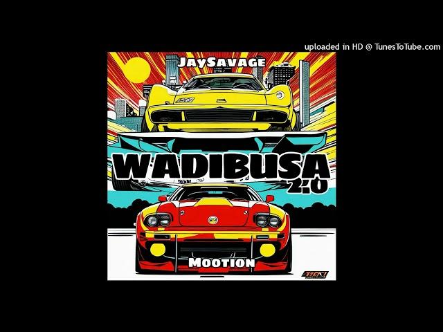 JaySavage & M00tion - Wadibusa 2.0 (Bri x Stance)