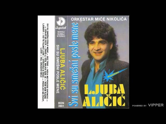 Ljuba Alicic - Rob sam njene ljubavi - (Audio 1990)