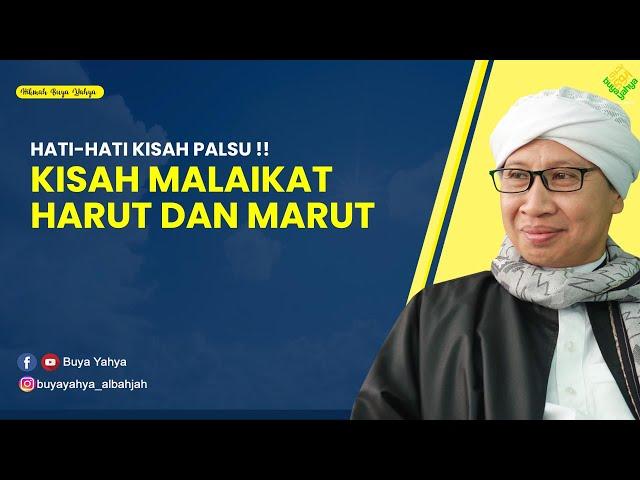 HATI-HATI KISAH PALSU  Kisah Malaikat Harut dan Marut - Hikmah Buya Yahya