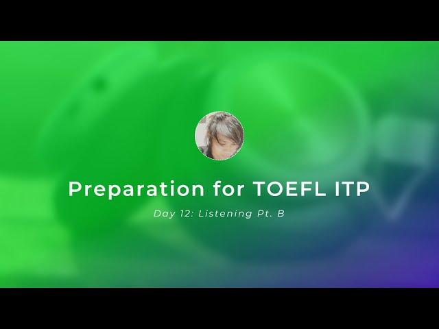 TOEFL ITP - Listening Pt  B