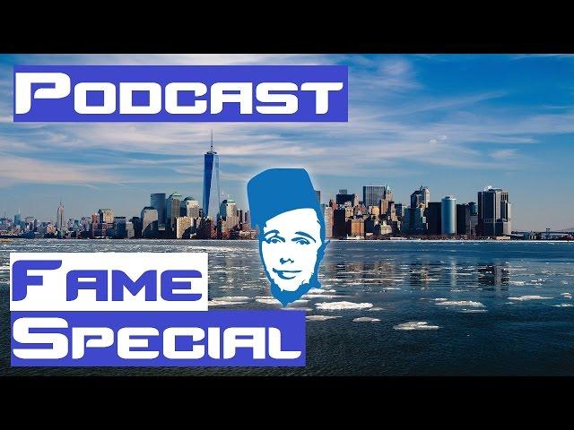 Podcast: Fame Special Episode