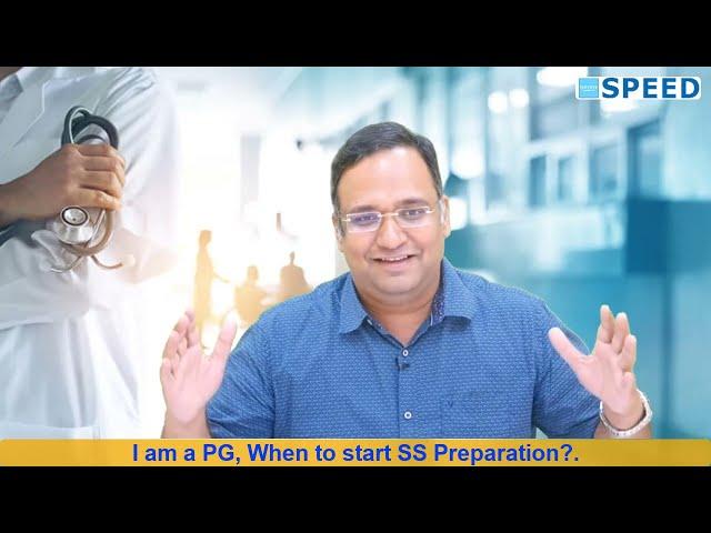 NEET SS + INI SS Preparation: I am a PG, When to start SS Exam Preparation? By Dr K.Vinayak Senthil