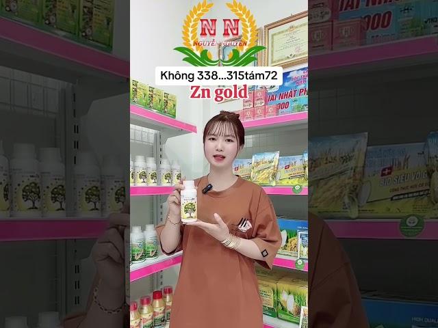 Kẽm gold(king goldZn)giúp cứng cây,tăng ra hoa đậu trái..#VTNN Nguyễn Nguyên