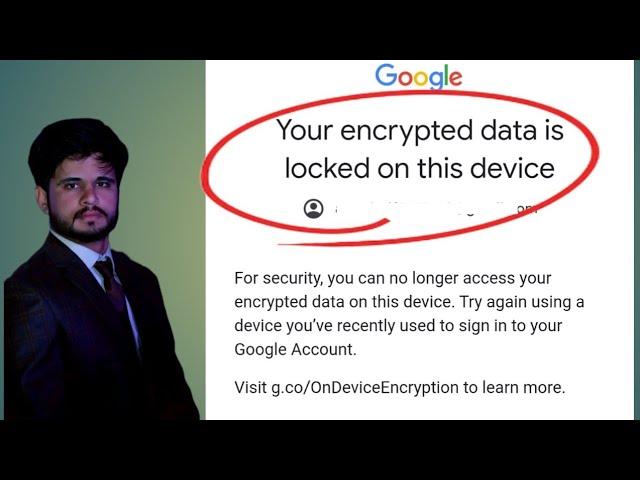 Your Encrypted Data Is Locked On This Device Android||Password Sync Isn't Working