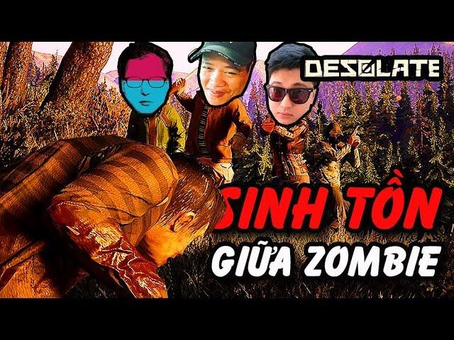 DESOLATE #1: TEAM ĐỤT KHỐN KHỔ VÌ GAME SINH TỒN QUÁ KHÓ !!!