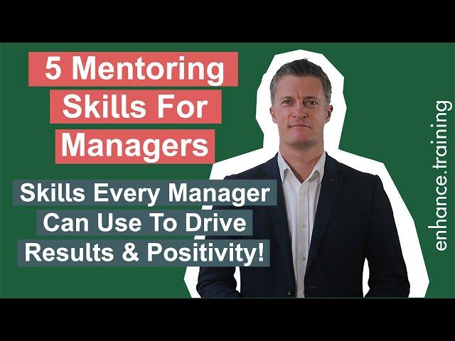 5 Mentoring Skills For Managers - How to Pass on Skills & Knowledge