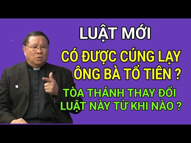 CÓ ĐƯỢC BÁI LẠY và THỜ CÚNG ÔNG BÀ TỔ TIÊN KHÔNG | CHA NGUYỄN KHẮC HY GIẢNG VÀ GIẢI ĐÁP THẮC MẮC