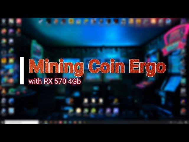 TUTORIAL MINING ERGO AMD RX 570 4GB (step by step)