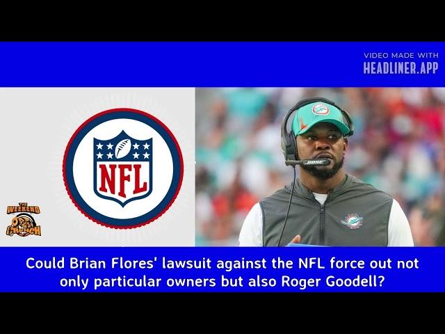 Flores potentially forcing out Goodell?