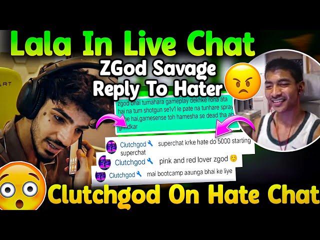 Lala In Live Chat ZGod Savage Reply To Hater Clutchgod On Hate Chat...