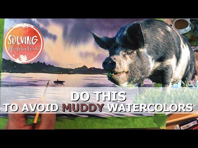 How To Avoid Muddy Watercolors