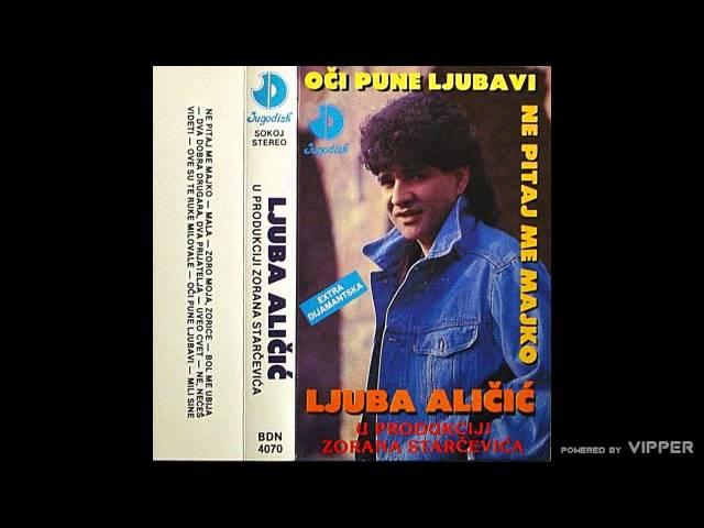 Ljuba Alicic - Mala - (Audio 1992)