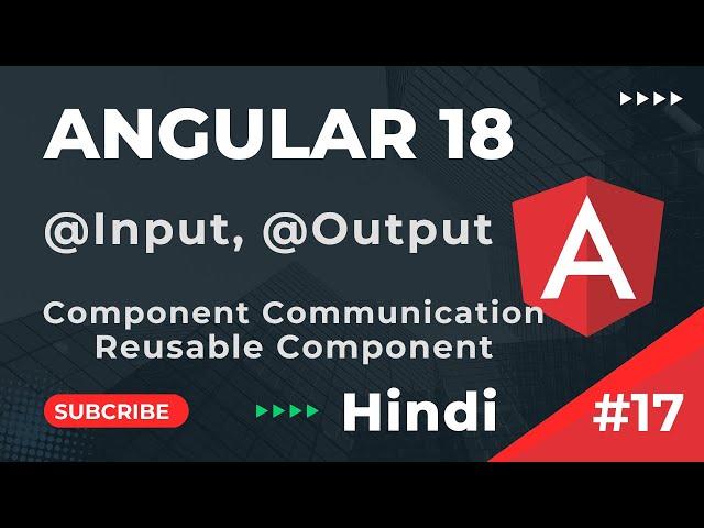 @Input @Output in angular | Reusable Component in Angular | Angular 18 Tutorial In Hindi  | Part 17