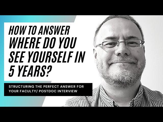 Mastering faculty interview questions: where do you see yourself in 5 years? Give a perfect answer!