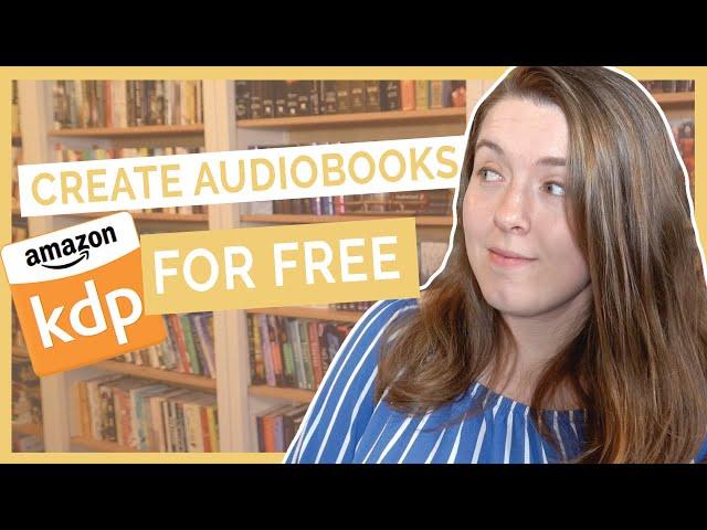 Create an Audiobook for FREE on Amazon - KDP's Audible Audiobook Beta Program