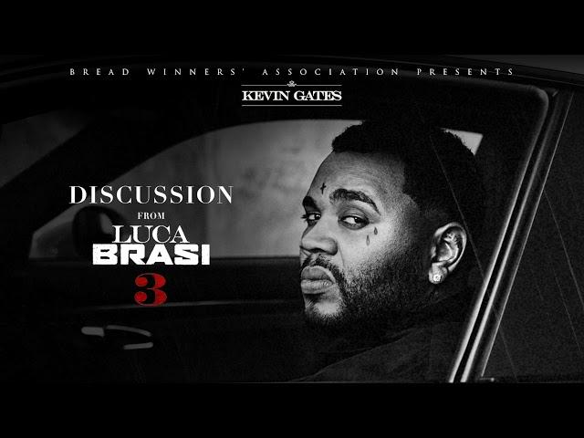 Kevin Gates - Discussion [Official Audio]