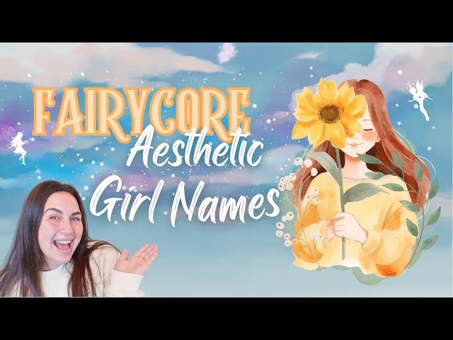 FAIRYCORE AESTHETIC BABY NAMES FOR GIRLS! Unique Girl Names for Your Little One for 2025! 