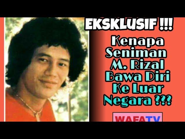 Eksklusif!!!....Kenapa Seniman M. Rizal Bawa Diri Ke Luar Negara????.... Episod Pertama.