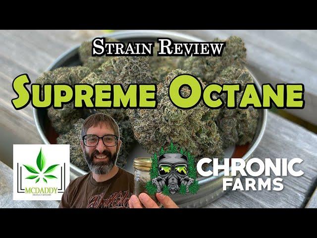 Strain Review - Supreme Octane - Chronic Farms