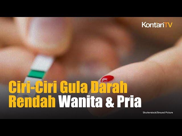 Ciri Ciri Gula Darah Rendah Wanita & Pria